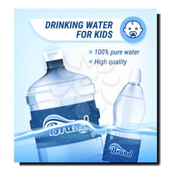 Drinking Water For Kids Promotional Poster Vector. Drinking Water For Children Blank Bottles And Beverage With Bubbles On Advertising Banner. Refreshment Liquid Style Concept Template Illustration