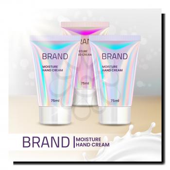 Moisture Hand Cream Promotional Poster Vector. Moisturizing Hand Cream Blank Tube Package And Milky Splash On Advertising Banner. Skin Care Liquid Style Concept Template Illustration