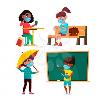School Kids Girls Wearing Facial Mask Set Vector. Schoolgirls Wear Protective Medical Face Mask At School Lesson And Cafe, In Park And Street Outdoor. Characters Flat Cartoon Illustrations
