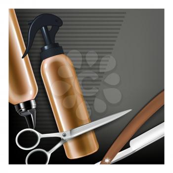 Barber Shop Tools Creative Promotion Poster Vector. Blank Sprayer Packages, Vintage Razor And Scissors Barber Equipment For Haircut And Shave Advertising Banner. Style Concept Template Illustration