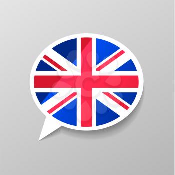 Bright glossy sticker in speech bubble shape with Great Britain flag, english language concept on gray