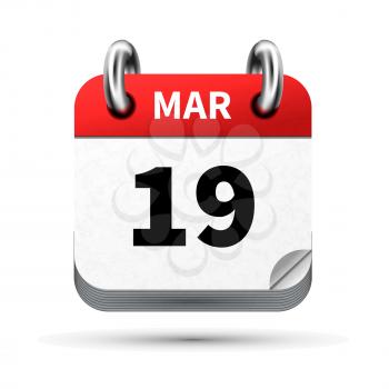 Bright realistic icon of calendar with 19 march date on white