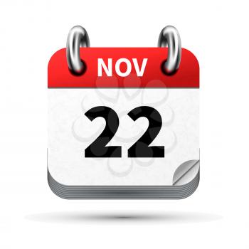 Bright realistic icon of calendar with 22 november date on white