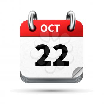 Bright realistic icon of calendar with 22 october date on white