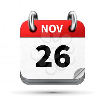 Bright realistic icon of calendar with 26 november date on white