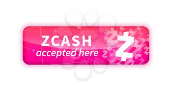 Zcash accepted here, bright glossy badge isolated on white