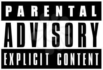 Parental advisory, explicit content warning sign isolated on white