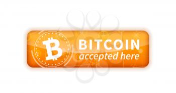 Bitcoin accepted here, bright glossy badge isolated on white