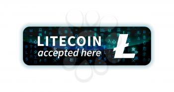 Litecoin accepted here, bright glossy badge isolated on white