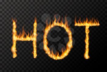 HOT phrase made from bright realistic fire flames on transparent background