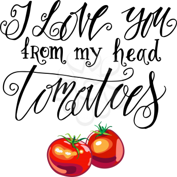 I Love you from my head tomatoes. Vintage label with tomatoes on a postcard. Unusual love message on Valentine s Day.