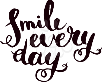 Smile every day. Inspirational monochrom  quote poster. Written brushes by hand. Suitable for printing on futolkah, postcards. Vector calligraphy.