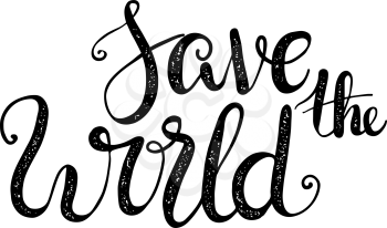 Environment. Save the World lettering. For prints napkins t-shirts, posters, bags, cases for smartphones.