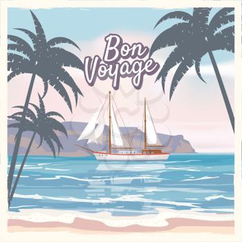 Travel poster concept. Have nice trip - Bon Voyage. Fancy cartoon style. Cute ship, retro vintage tropicalflowers.