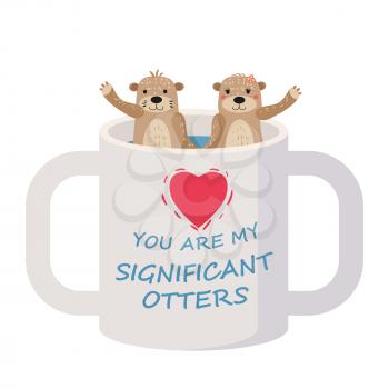 Significant Otter Valentines Day greeting card. Cute otter couple in cup greeting card with text You Are My Significant Otter