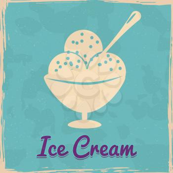 Ice Cream cup sweet dessert vintage poster. Textured grunge effect retro card