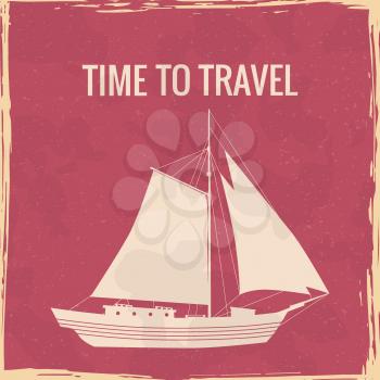 Sailboat ship nautical vintage poster. Textured grunge effect retro maritime yacht card