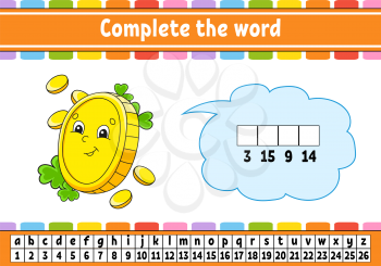 Complete the words. Cipher code. Gold coin. Learning vocabulary and numbers. Education worksheet. Activity page for study English. Isolated vector illustration. Cartoon character.