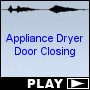 Appliance Dryer Door Closing