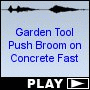 Garden Tool Push Broom on Concrete Fast