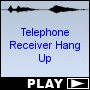 Telephone Receiver Hang Up