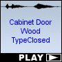 Cabinet Door Wood TypeClosed