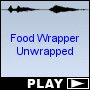 Food Wrapper Unwrapped
