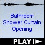 Bathroom Shower Curtain Opening